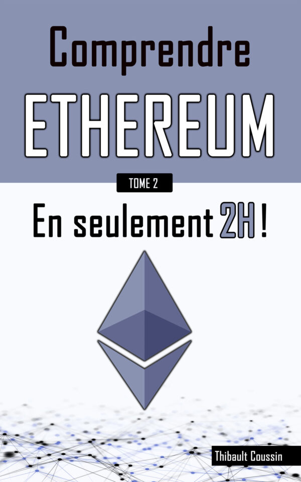 Comprendre Ethereum en seulement 2h ! (Couleur)