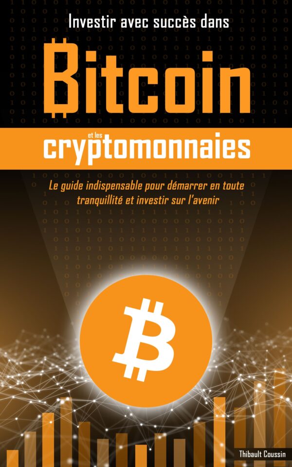 Investir avec succès dans Bitcoin et les cryptos (Couleur)